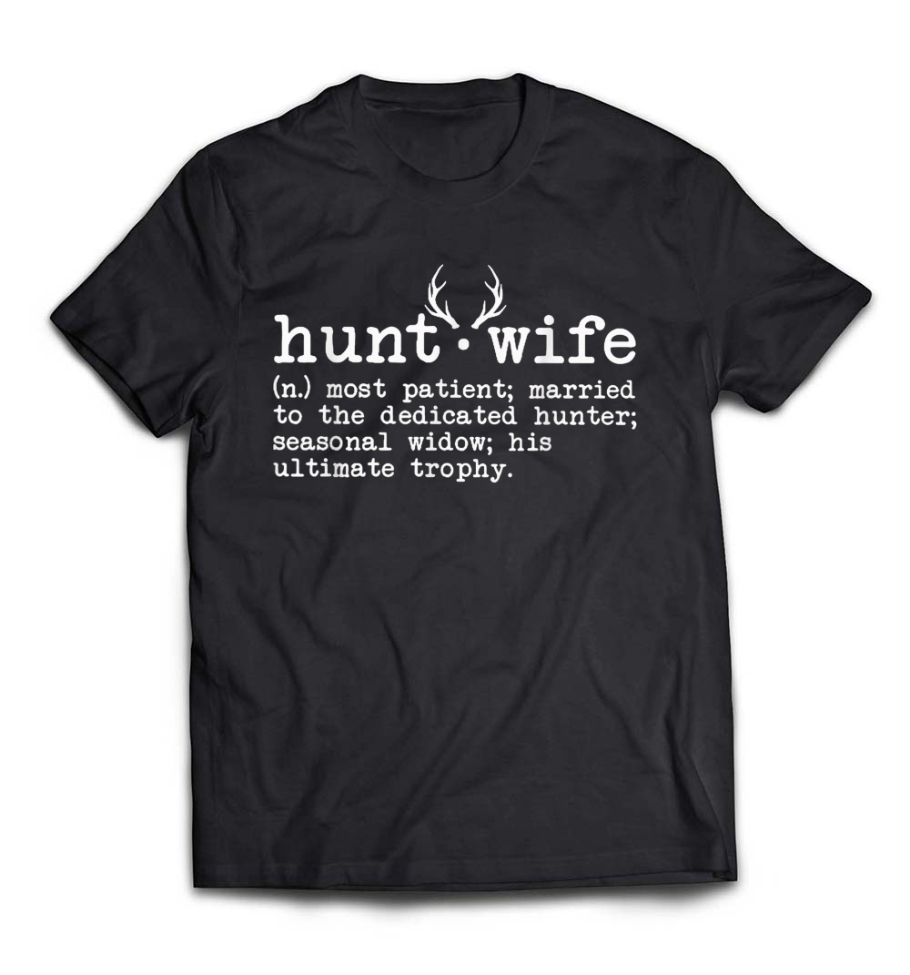 Hunter’s Wife Funny Hunting Shirt: Celebrate the Spirit of the Hunt